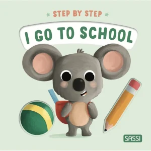 Board Books - Step By Step - I Go To School
